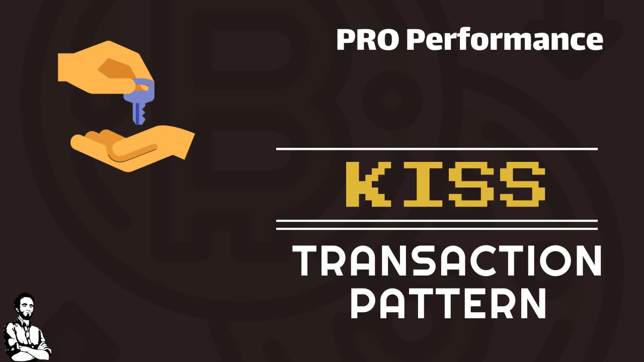 The "KISS" Transaction Pattern